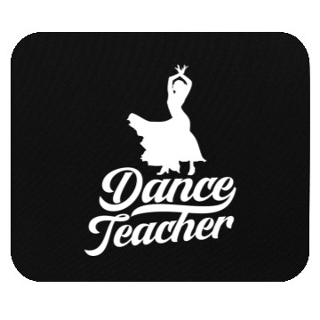 Discover Dance Teacher Class Dancer Teach Dancing Mouse Pads