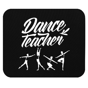 Discover Ballet Dance Teacher Class Teach Dancing Dancer Mouse Pads