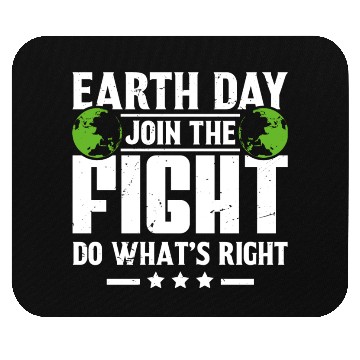 Discover Earth Day Join the Fight Do What's Right Planet Mouse Pads