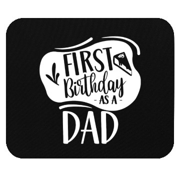 Discover First Birthday As A Dad Daddy Father Party Mouse Pads