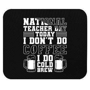 Discover National Teacher Day Today I Don't Do Coffee I Do Mouse Pads