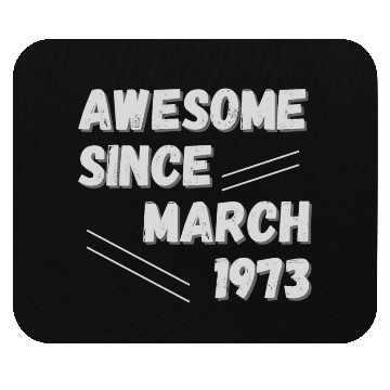 Discover Awesome since March 1973 50th Birthday Mouse Pads