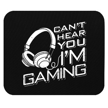 Discover Can t Hear You I m Gaming Mouse Pads