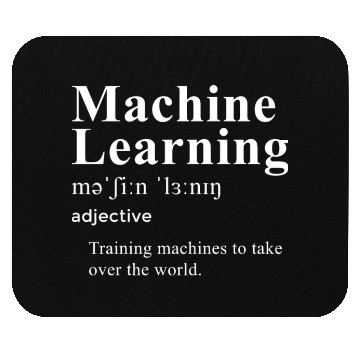 Discover Funny Machine Learning Definition For Machine Lear Mouse Pads
