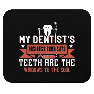Discover My dentists business card says teeth Mouse Pads