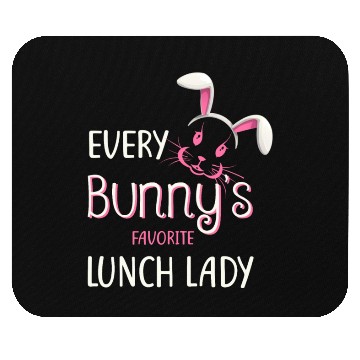 Discover Teacher Easter Every Bunny Favorite Lunch Lady Mouse Pads