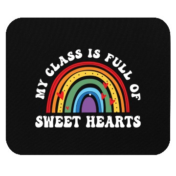 Discover My Class Is Full Of Sweethearts Mouse Pads