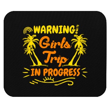 Discover Attention girls trip in progress Spring Break Mouse Pads