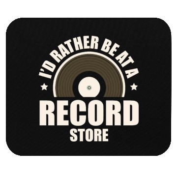 Discover I'd Rather Be At A Record Store Audiophile Vinyl Mouse Pads