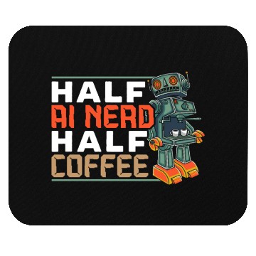 Discover Half AI Nerd Half Coffee Artificial Intelligence Mouse Pads