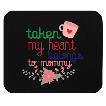 Discover my heart belongs to mommy Mouse Pads