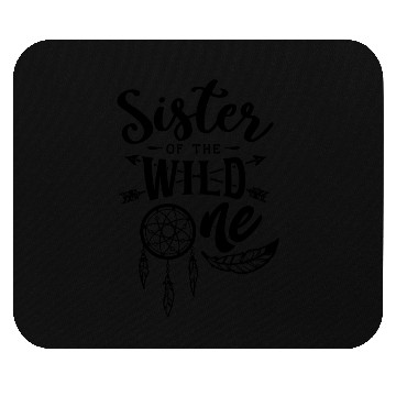 Discover Sister of the wild one Mouse Pads