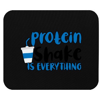 Discover Protein Shake Is Everything 2 Mouse Pads