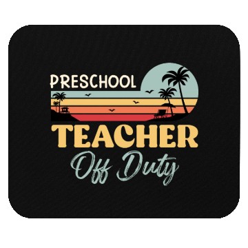 Discover Preschool teacher off school vacation duty teacher Mouse Pads
