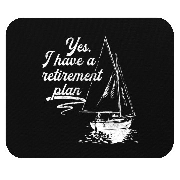 Discover Sailing Retirement Plan Retired Sailor Sailboat Mouse Pads
