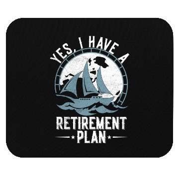 Discover Sailing Retirement Plan Retired Sailor Sailboat Mouse Pads