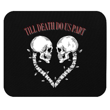 Discover Till death do us part Mouse Pads