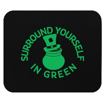 Discover Surround Yourself In Green Mouse Pads