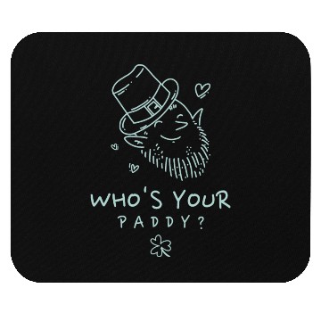 Discover Who’s Your Paddy? Mouse Pads