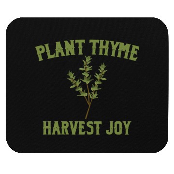 Discover Plant Thyme Harvest Joy Mouse Pads