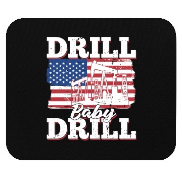 Discover Oilfield Oil Drilling Us Flag Drill Baby Drill Mouse Pads