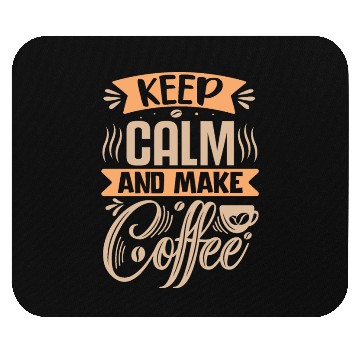 Discover keep calm and make coffee Mouse Pads