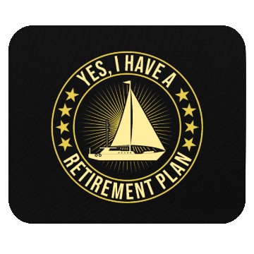 Discover Sailing Retirement Plan Retired Sailor Sailboat Mouse Pads