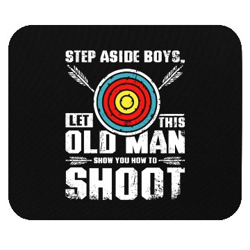 Discover Let this old man show you how to archery Mouse Pads