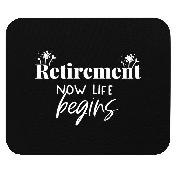 Discover Retirement Not My problem Anymore The Fun Begins! Mouse Pads