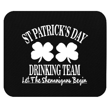 Discover St Patrick Day Drinking Team Let The Shenanigan Mouse Pads