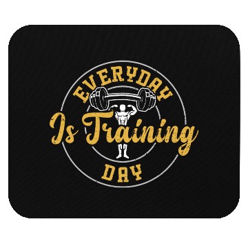 Discover Everyday Is Training Day - Gym Mouse Pads