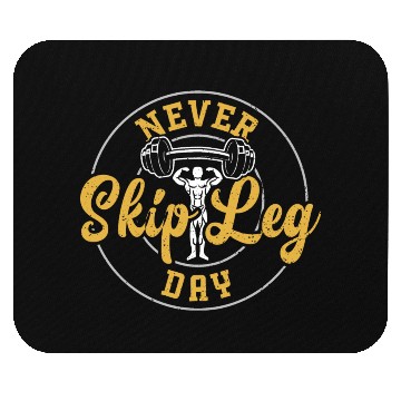 Discover Never Skip Leg Day - Gym Mouse Pads