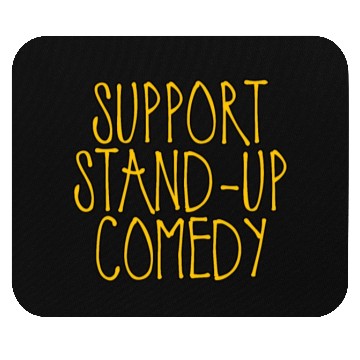 Discover Support Stand Up Comedy 2 Mouse Pads