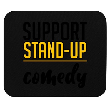 Discover Support Stand Up Comedy 4 Mouse Pads