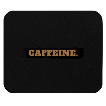 Discover CAFFEINE Caffe lover Mouse Pads