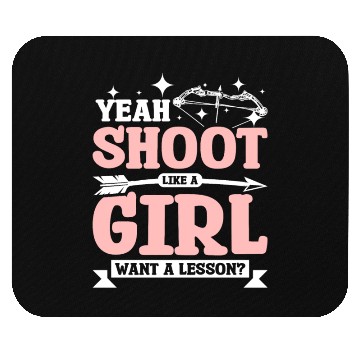 Discover Yea shoot Archery like a girl Mouse Pads