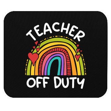 Discover Teacher off duty Teacher on holiday Teacher Mouse Pads