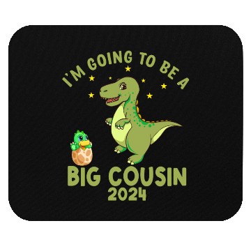 Discover I m Going To Be A Big Cousin 2024 Mouse Pads
