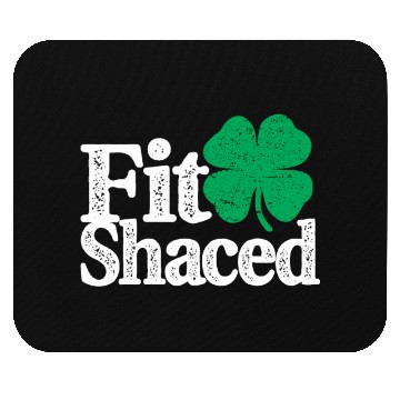 Discover Fit Shaced Funny Irish Drinking St Patricks Day Mouse Pads
