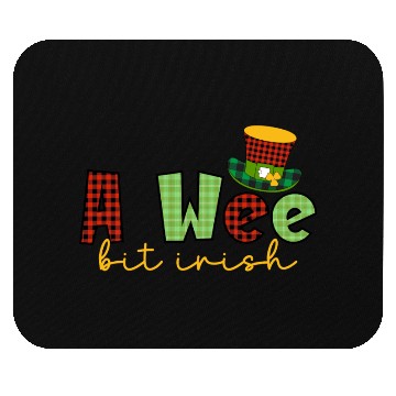 Discover A Wee Bit Irish Sublimation Mouse Pads