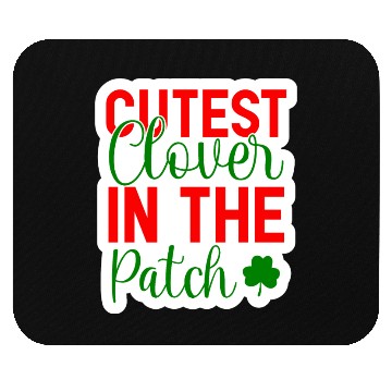 Discover Cutest Clover In The Patch Mouse Pads