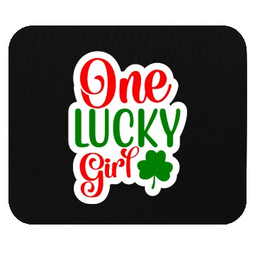 Discover One Lucky Girl Mouse Pads