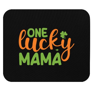 Discover one lucky mama Mouse Pads