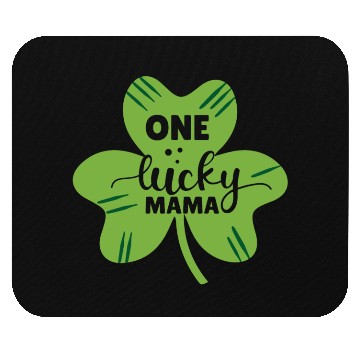 Discover one lucky mama Mouse Pads