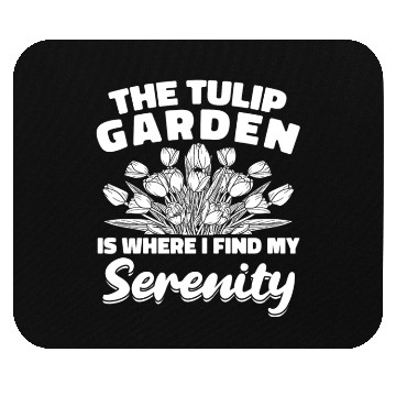 Discover Tulip Gardening Serenity Tulips Mouse Pads