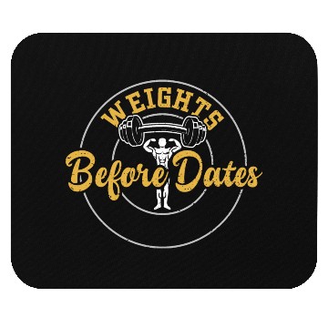 Discover Weights Before Dates - Gym Mouse Pads