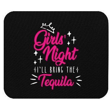 Discover Girls night out I bring the tequila Spring Break Mouse Pads