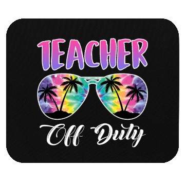 Discover Teacher off duty Teacher on holiday Teacher Mouse Pads