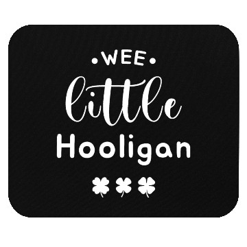 Discover Wee Little Hooligan Mouse Pads