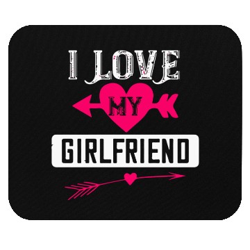 Discover I love my girlfriend Mouse Pads